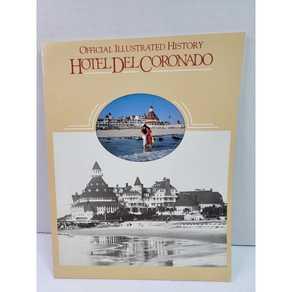 Official Illustrated History Hotel Del Coronado California Souvenir Book